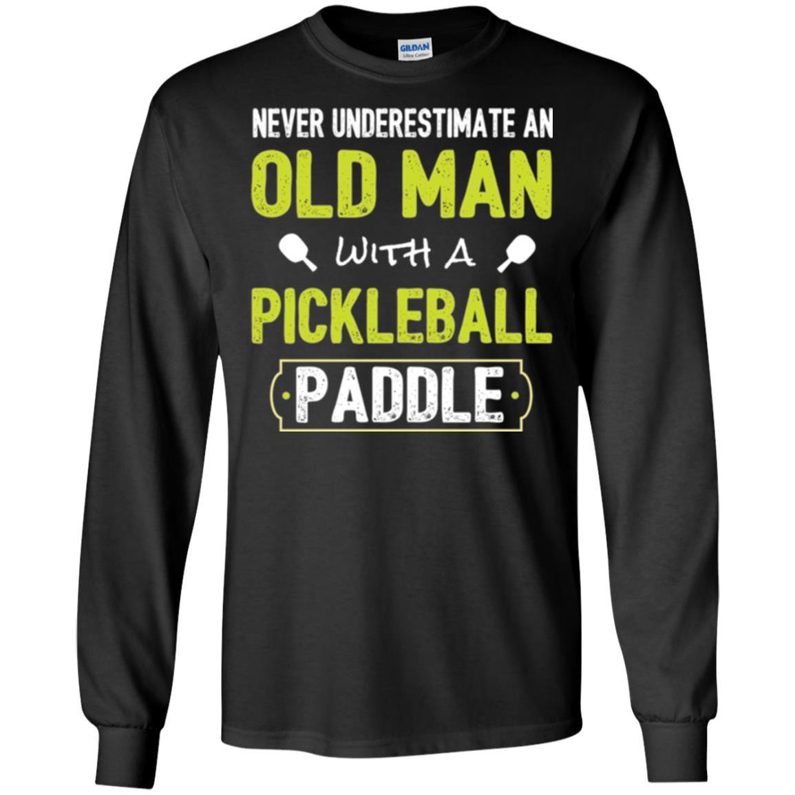 Pickleball T-shirt Never Underestimate Old Man Black
