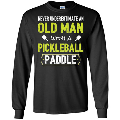 Pickleball T-shirt Never Underestimate Old Man Black
