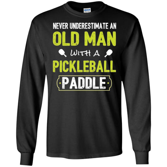 Pickleball T-shirt Never Underestimate Old Man Black