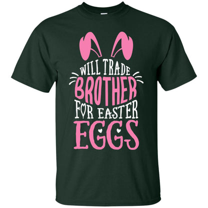 Will Trade Brother For Easter Eggs Family Shirt Forest