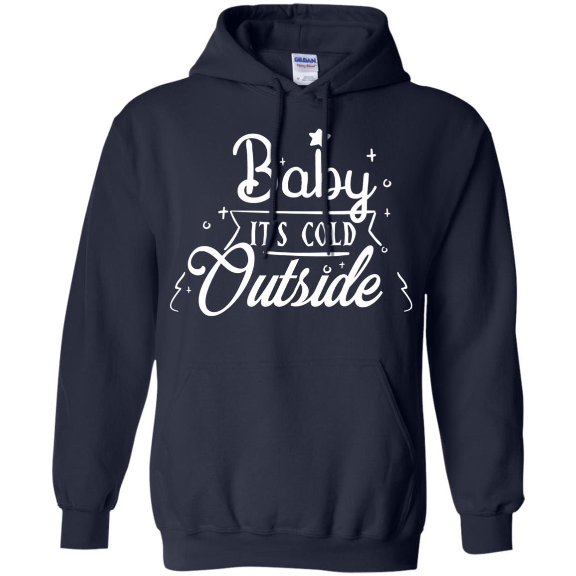 Baby It's Cold Outside X-mas Quote Gift Shirt Navy