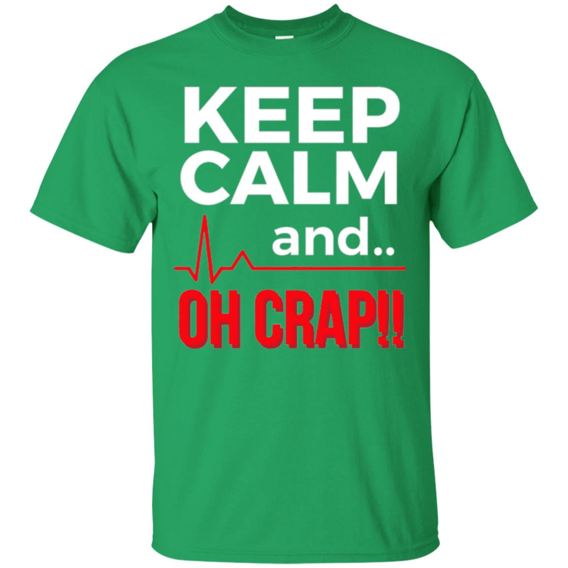 Funny Emergency Room T-shirt Keep Calm Oh Crap Flatline Irish Green