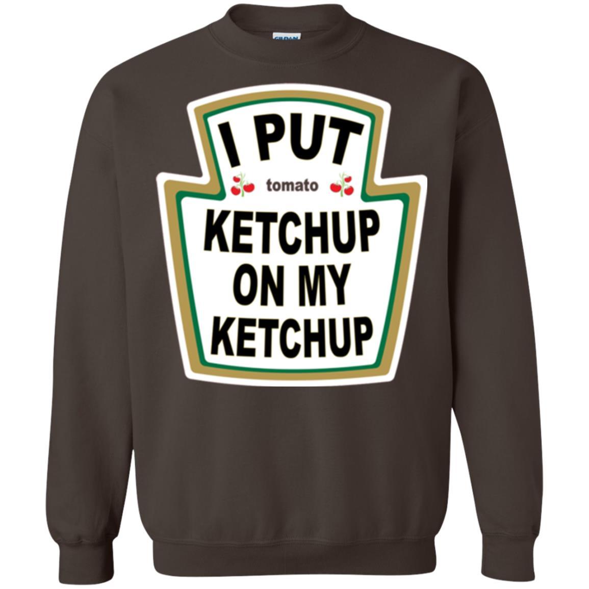 Tomato T-shirt I Put Ketchup On My Ketchup T-shirt Dark Chocolate