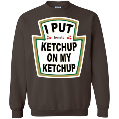 Tomato T-shirt I Put Ketchup On My Ketchup T-shirt Dark Chocolate