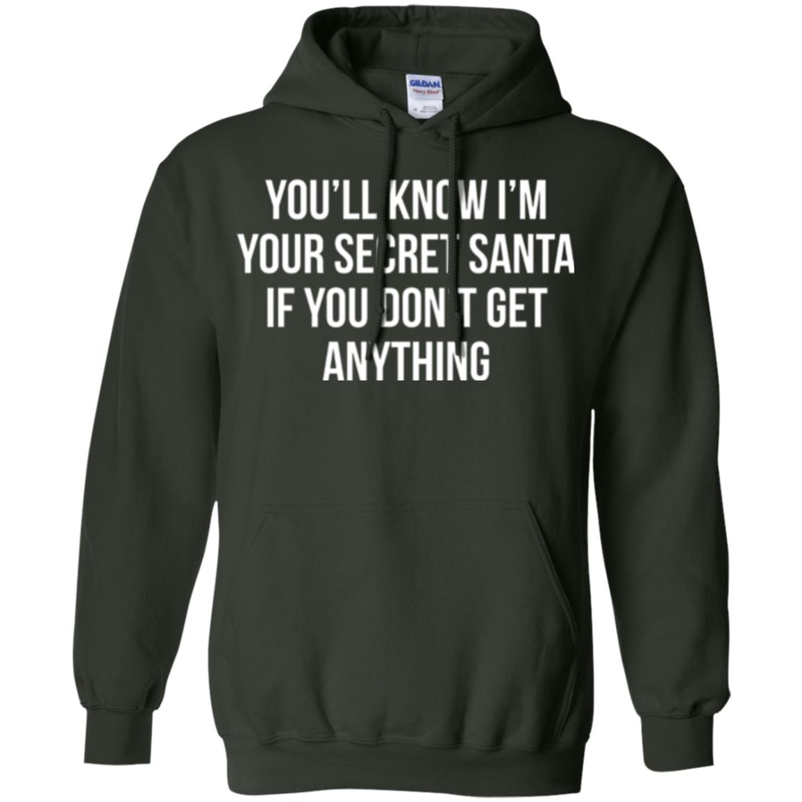 Christmas T-shirt You_ll Know I_m Your Secret Santa Forest Green