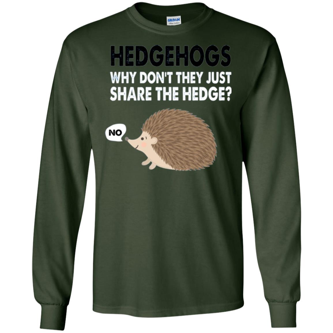 Hedgehogs T-shirt Why Don_t They Just Share Hedge Forest Green