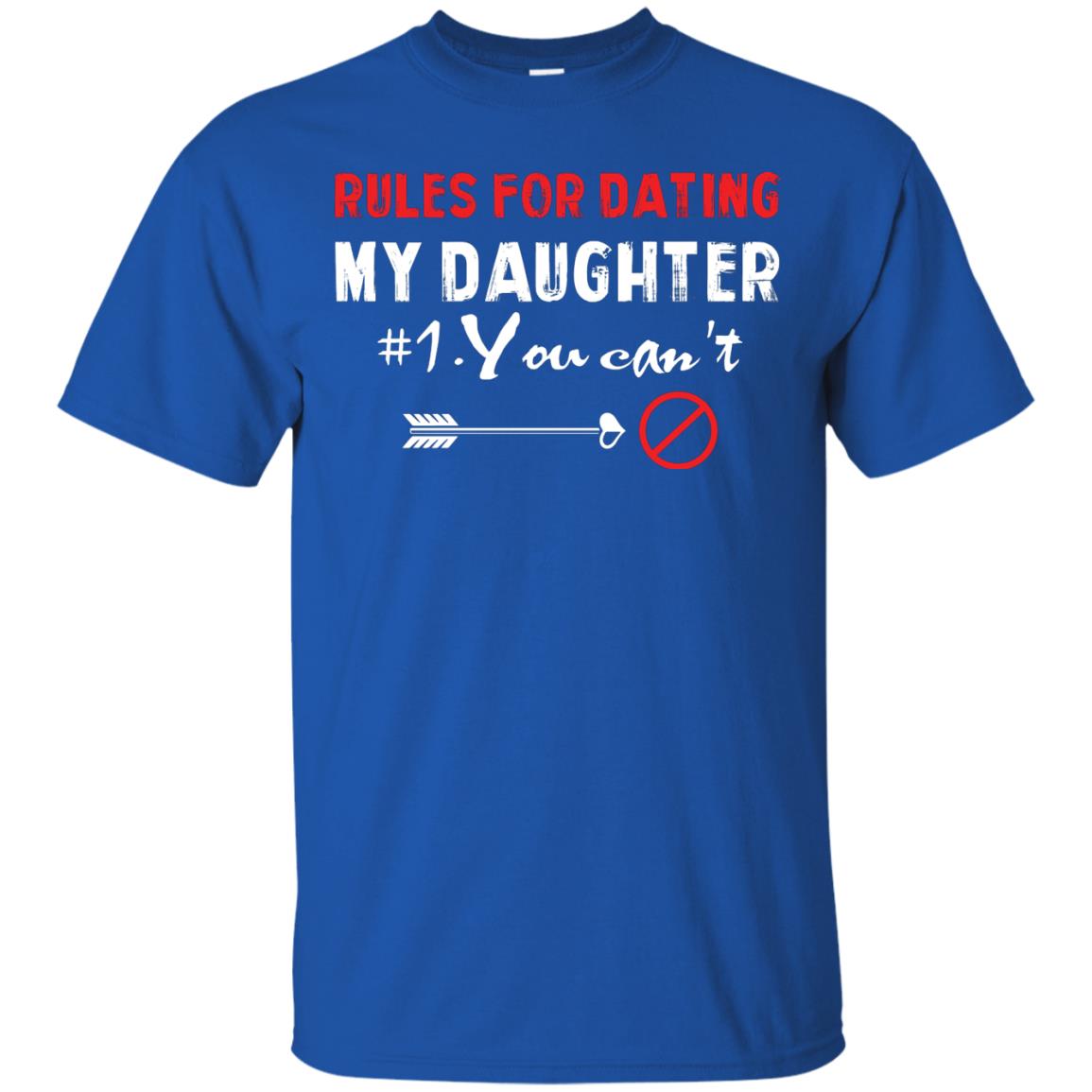 Rules For Dating My Daughter Cool My Daughter T-shirt For Parents Royal