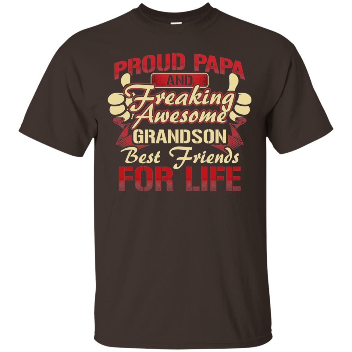 Proud Papa And Freaking Awesome Grandson Best Friends For Life Shirt Dark Chocolate