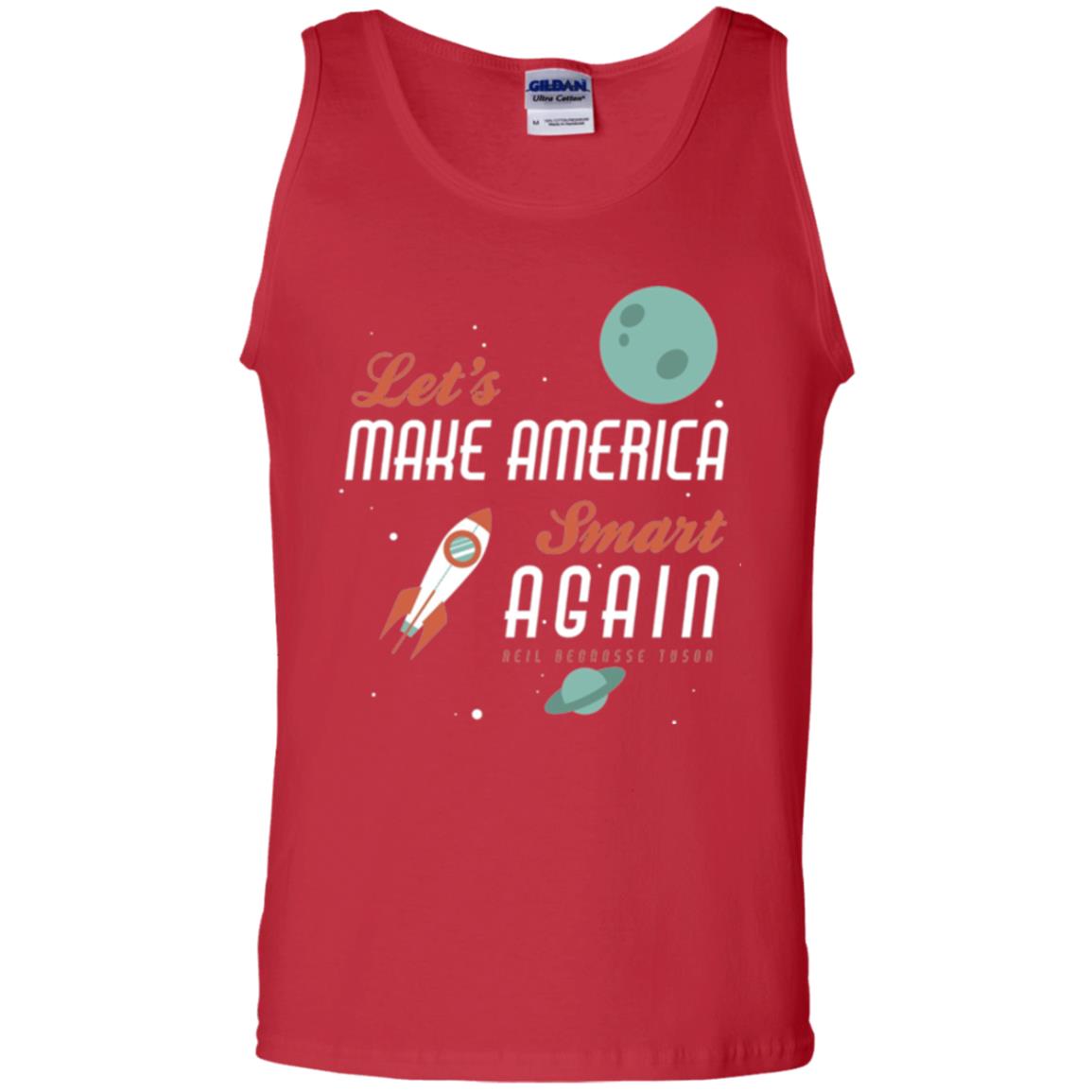 Neil Degrasse Tyson Quote T-shirt Let_s Make America Smart Again Red