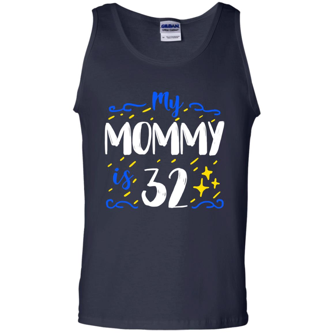 My Mommy Is 32 32th Birthday Mommy Shirt For Sons Or Daughters Navy