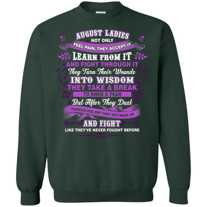 August Ladies Shirt Not Only Feel Pain They Accept It Learn From It They Turn Their Wounds Into Wisdom Forest Green