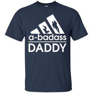 A Badass Daddy Shirt