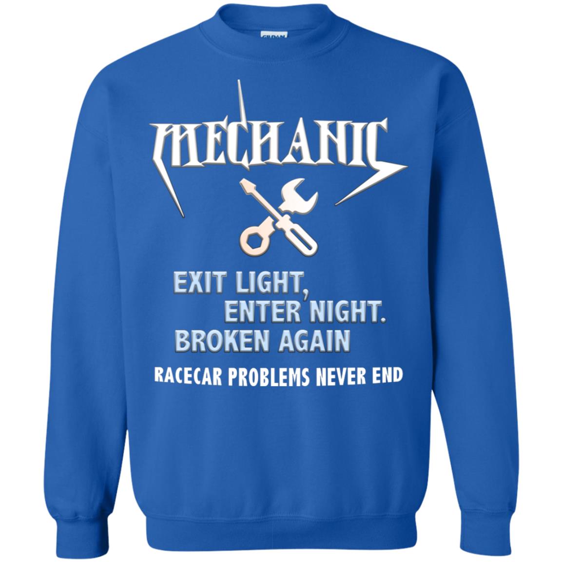 Mechanic Exit Light Enter Night Broken Again Racecar Problems Never End Royal