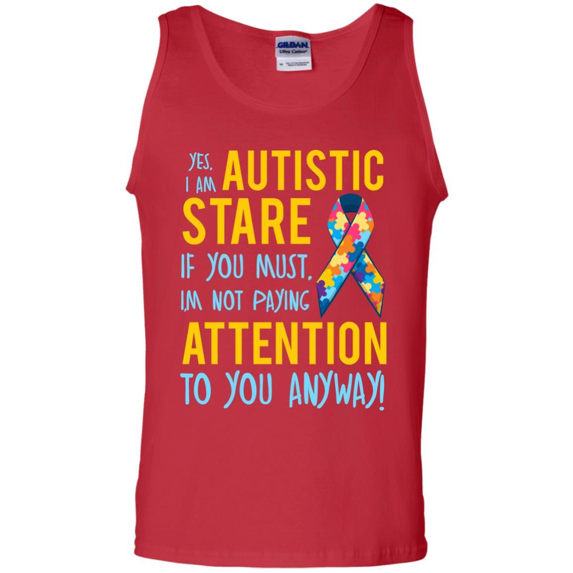 Autism T-shirt I'm Not Paying Attention To You Anyway Red