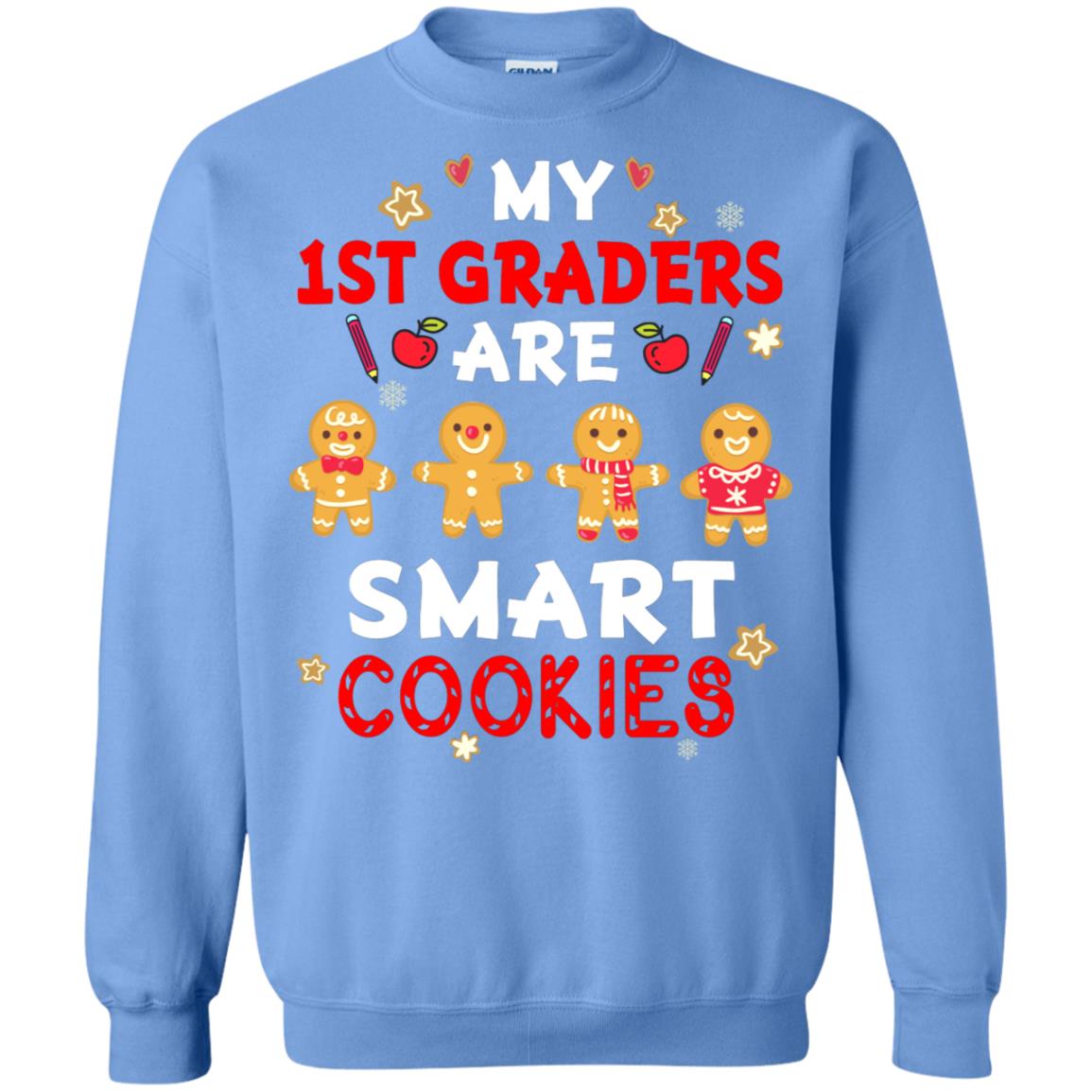 My 1st Graders Are Smart Cookies X-mas Gift Shirt For First Gradeteachers Carolina Blue