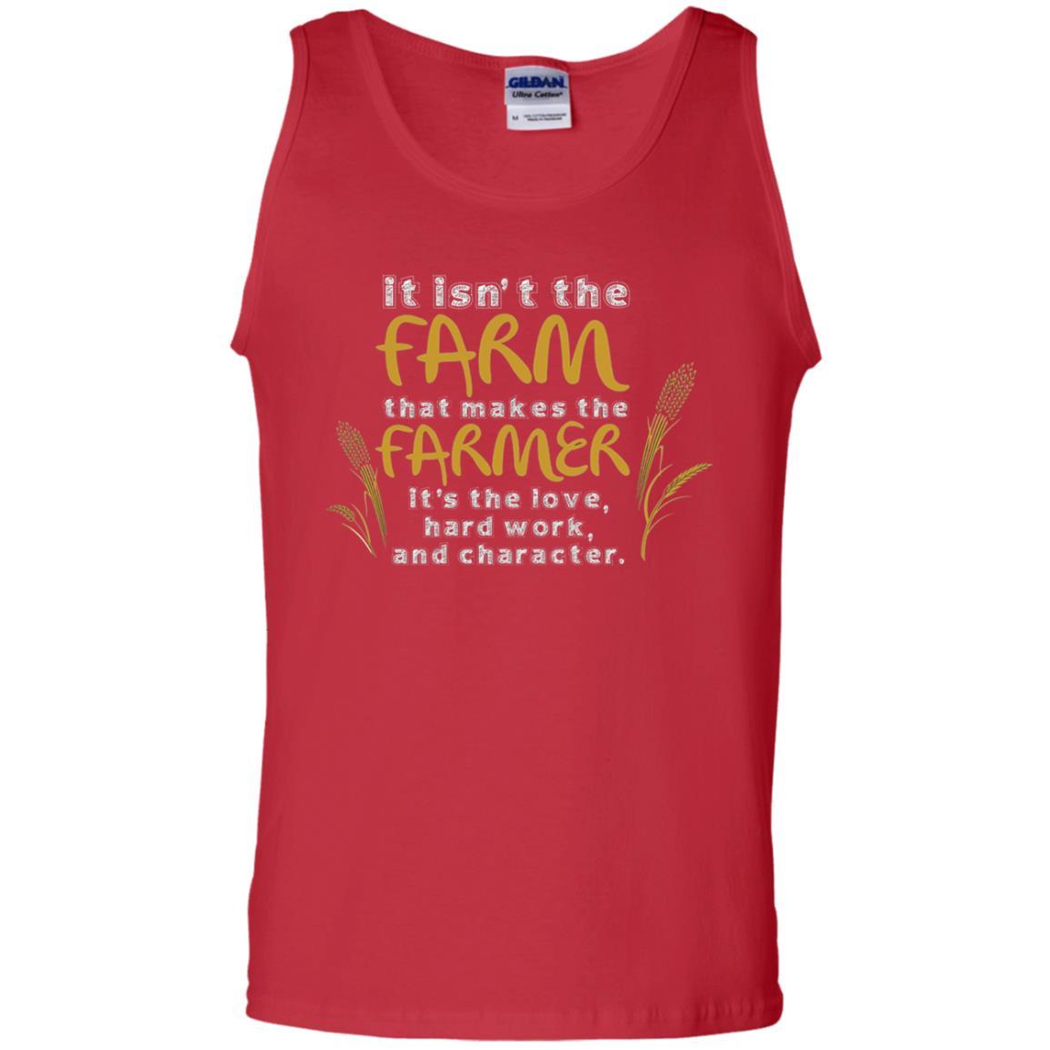 Farmer T-shirt It Isn't The Farm That Makes The Farmer Red