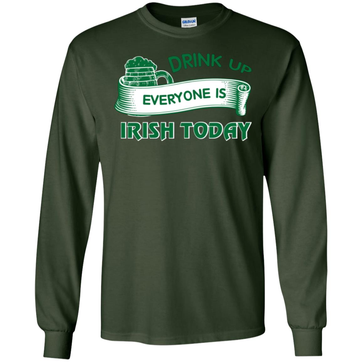 Saint Patrick's Day T-shirt Drink Up Everyone Is Irish Today Forest Green