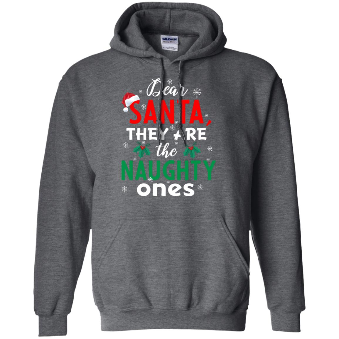 Dear Santa They Are The Naughty Ones Funny X-mas Gift Shirt Dark Heather