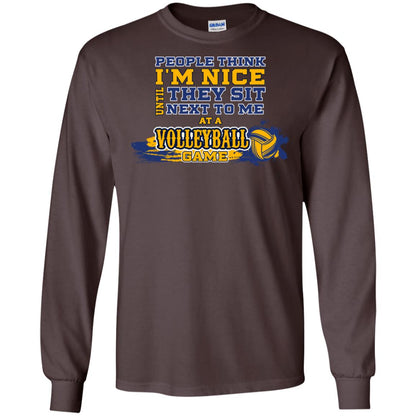 People Think I'm Nice Until They Sit Next To Me At A Volleyball Game Shirt For Mens Or Womens Dark Chocolate