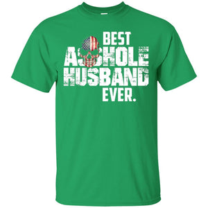 Husband T-shirt Best Asshole Husband Ever T-shirt