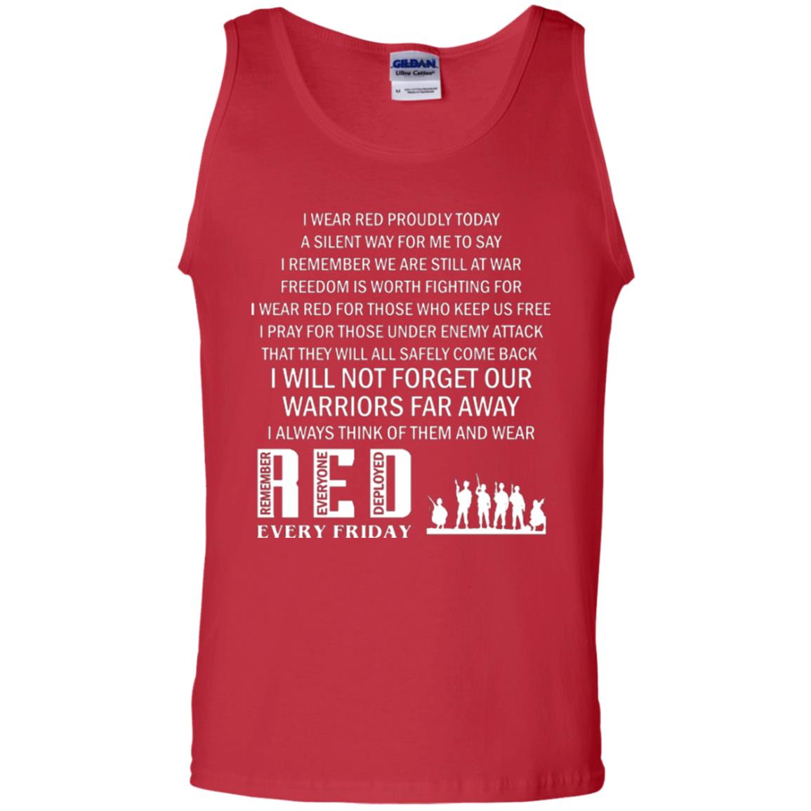 Military T-shirt I Wear Red Proudly Today A Silent Way For Me To Say I Remember We Are Still At War Freedom Is Worth Fighting Red