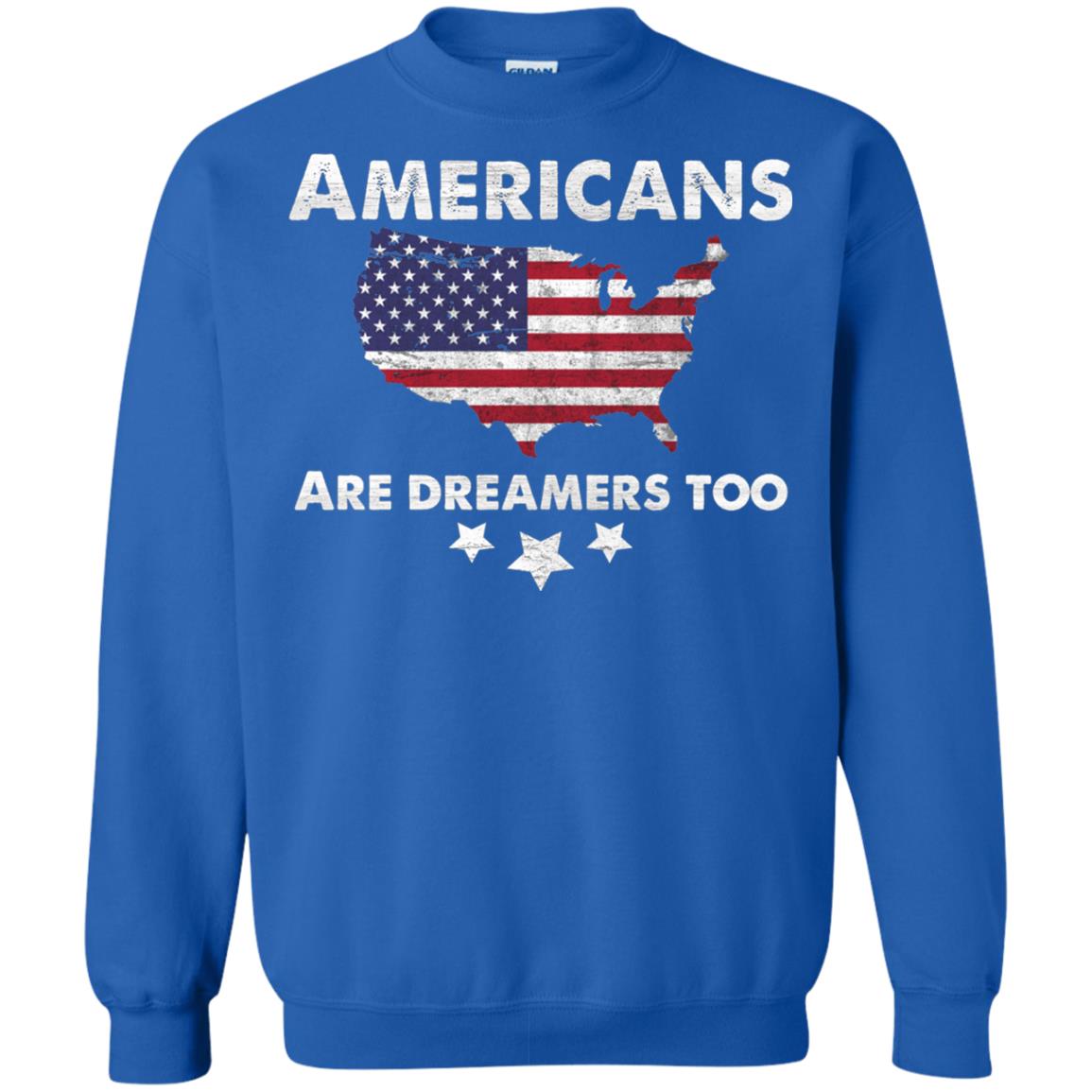 Anti Trump T-shirt Americans Are Dreamers Too Royal