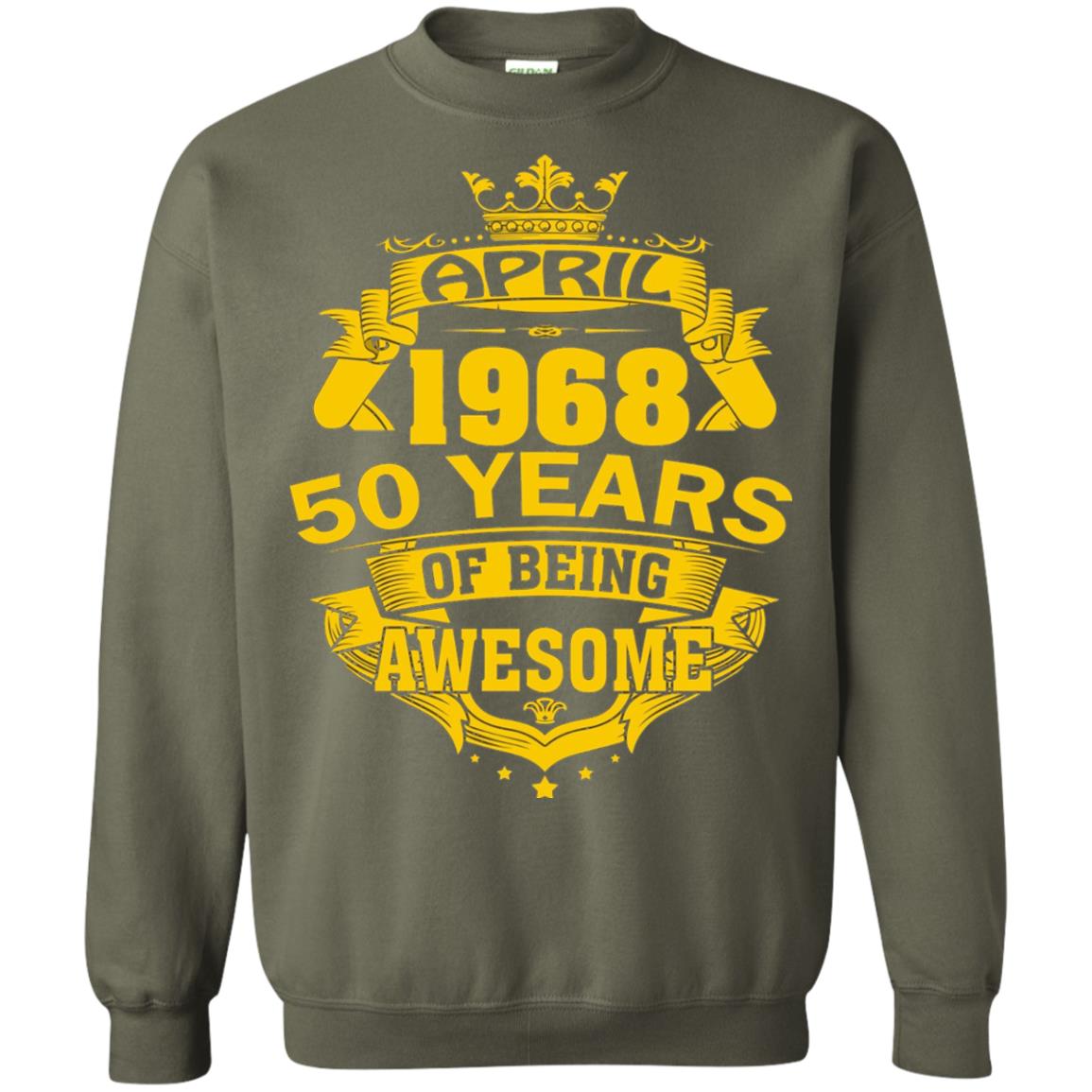 50th Birthday T-shirt April 1968 50 Years Of Being Awesome Military Green