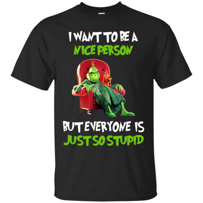 I Want To Be A Nice Person But Everyone Is Just So Stupid Shirt Black