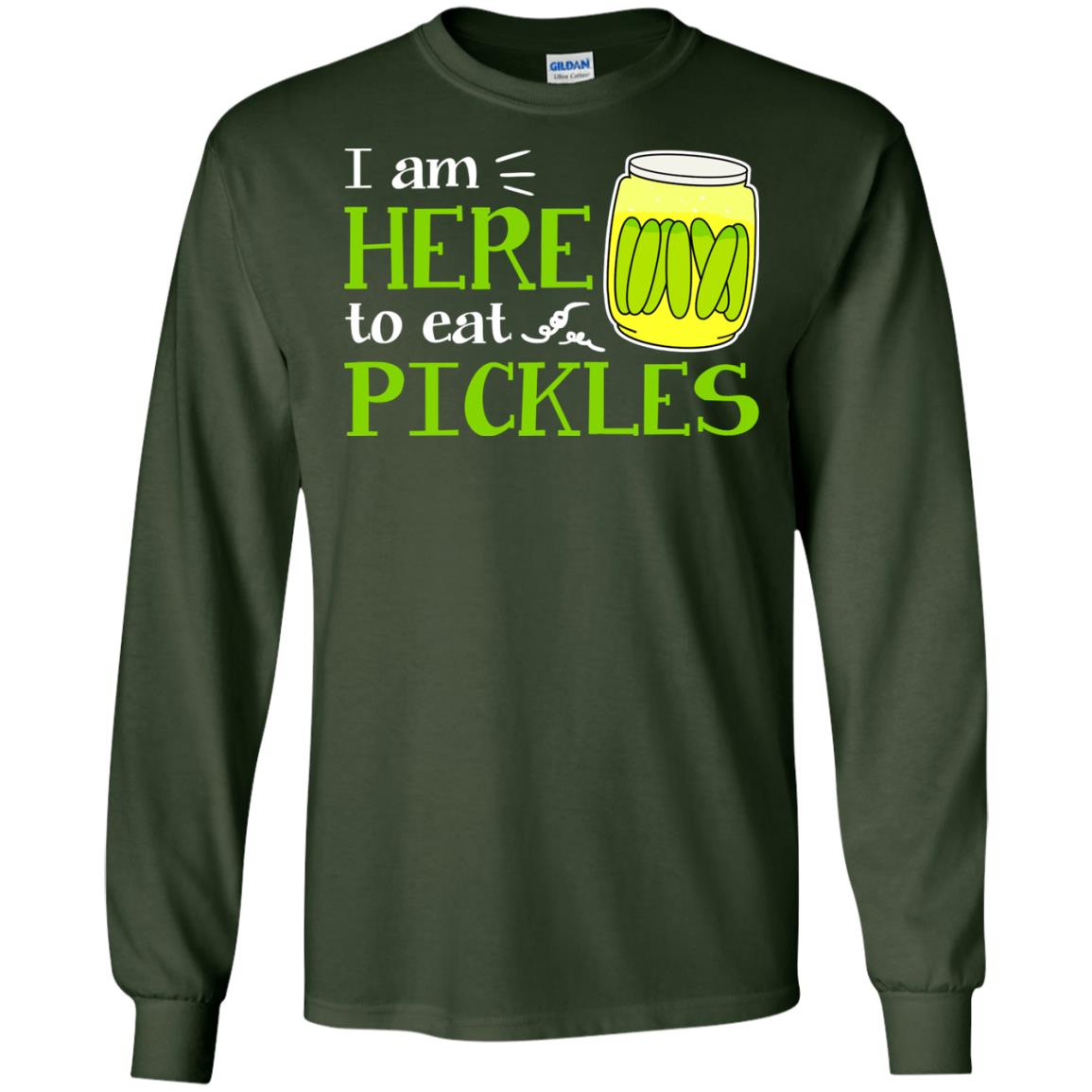 I Am Here To Eat Pickles Pickle Lover T-shirt Forest Green