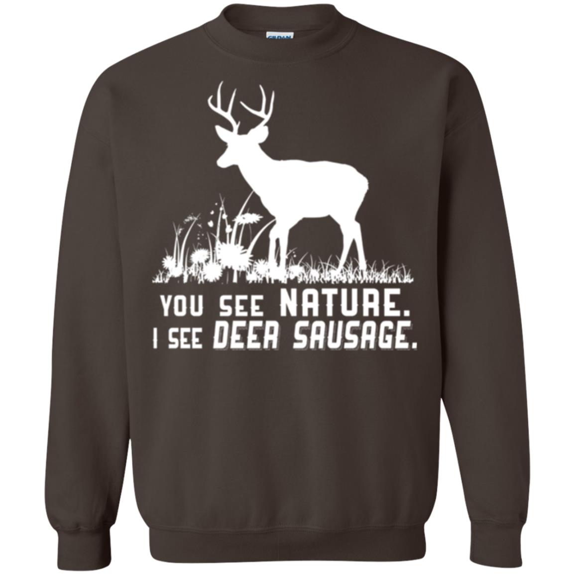 Funny Hunting T-shirt You See Nature I See Deer Sausage Dark Chocolate