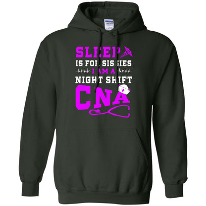 Sleep Is For Sissies I Am A Night Shift Cna Shirt Forest Green