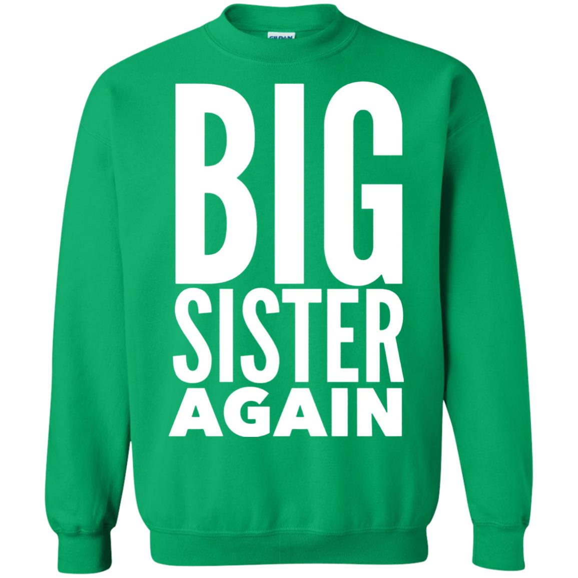 Big Sister Again Sibling Family T-shirt Irish Green