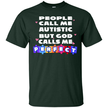 People Call Me Autistic But God Calls Me Perfect Autism Awareness Gift Shirt Forest