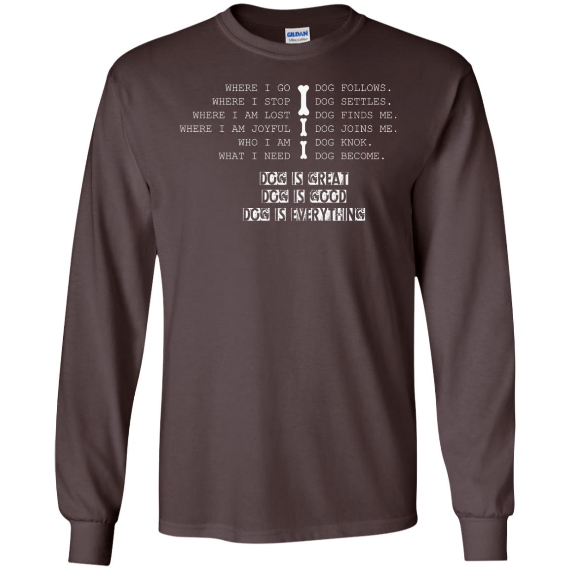 Dog Lover T-shirt Where I Go Dog Follows Dark Chocolate