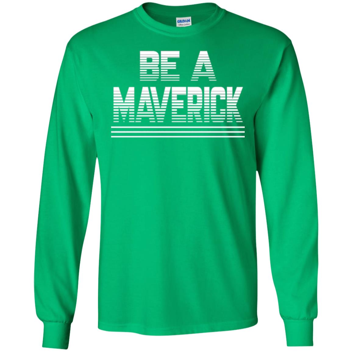 Be A Maverick T-shirt Irish Green