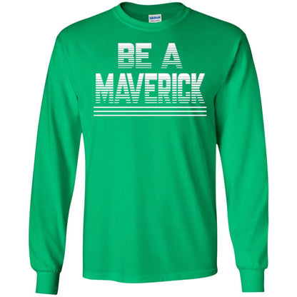 Be A Maverick T-shirt Irish Green
