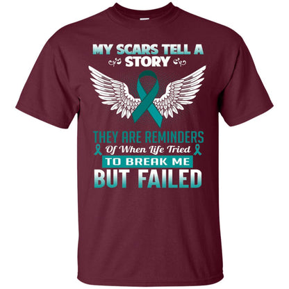 My Scars Tell A Story Ovarian Cancer Awareness T-shirt Maroon