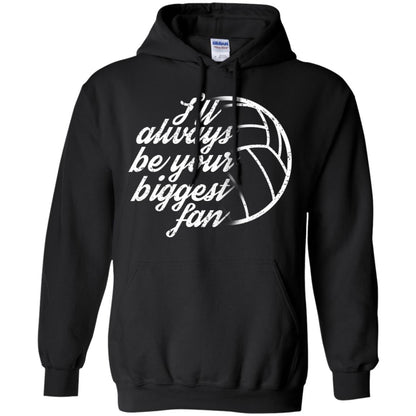 I'll Always Be Your Biggest Fan Volleyball Lovers Gift Shirt Black
