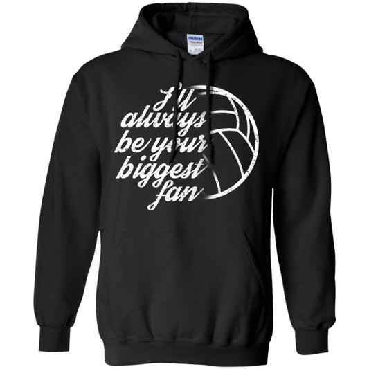 I'll Always Be Your Biggest Fan Volleyball Lovers Gift Shirt Black