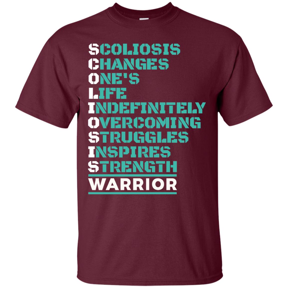 Changes One_s Life Indefinitely Overcoming Struggles Inspires Strength Coliosis Warrior Maroon