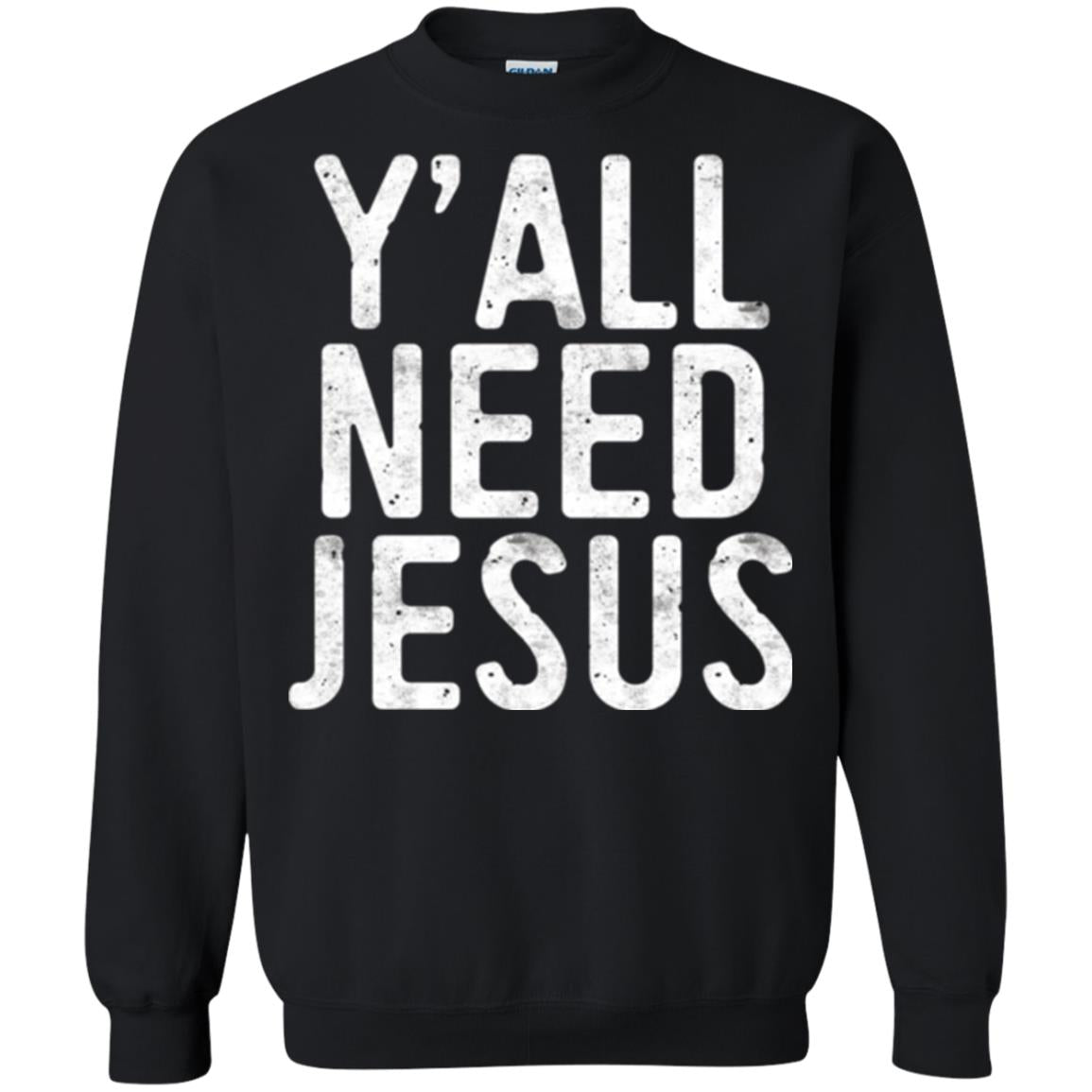 Christian T-shirt Y_all Need Jesus Black