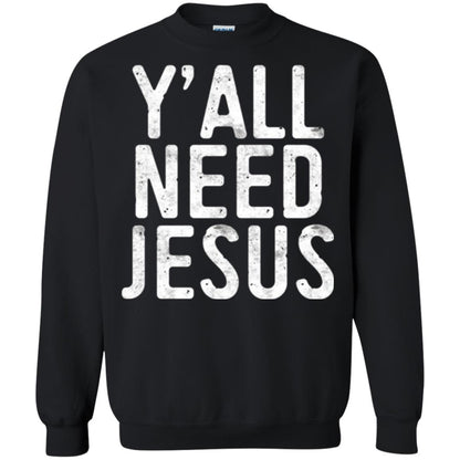 Christian T-shirt Y_all Need Jesus Black