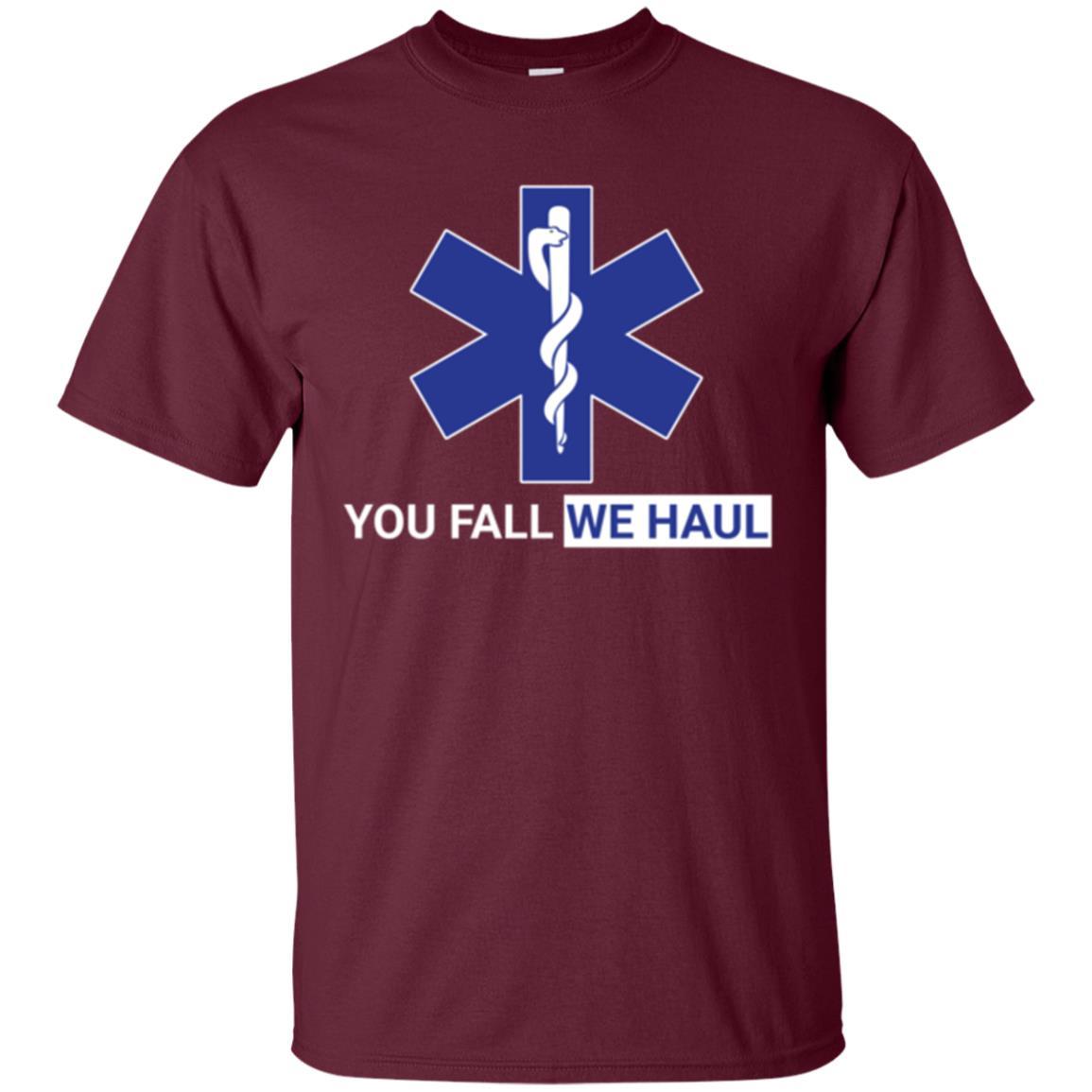 Paramedic T-shirt You Fall We Haul Maroon