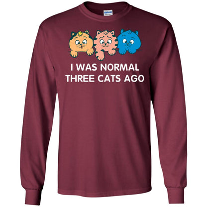 Cat Lover T-shirt I Was Normal Three Cats Ago Maroon