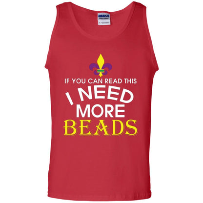 Mardi Gras T-shirt If You Can Read This I Need More Beads Red