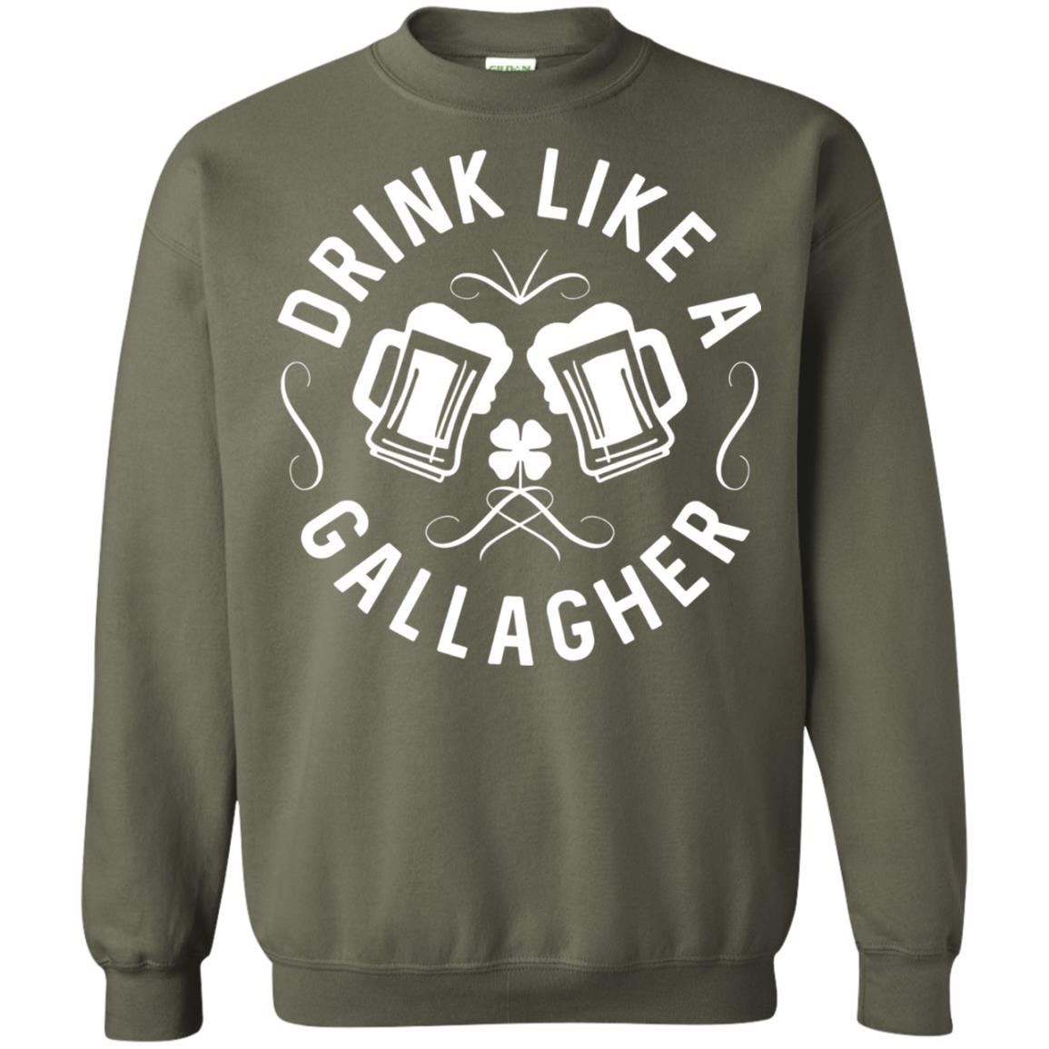 Drink Like A Gallagher Green Irish St. Patty_s T-shirt Military Green