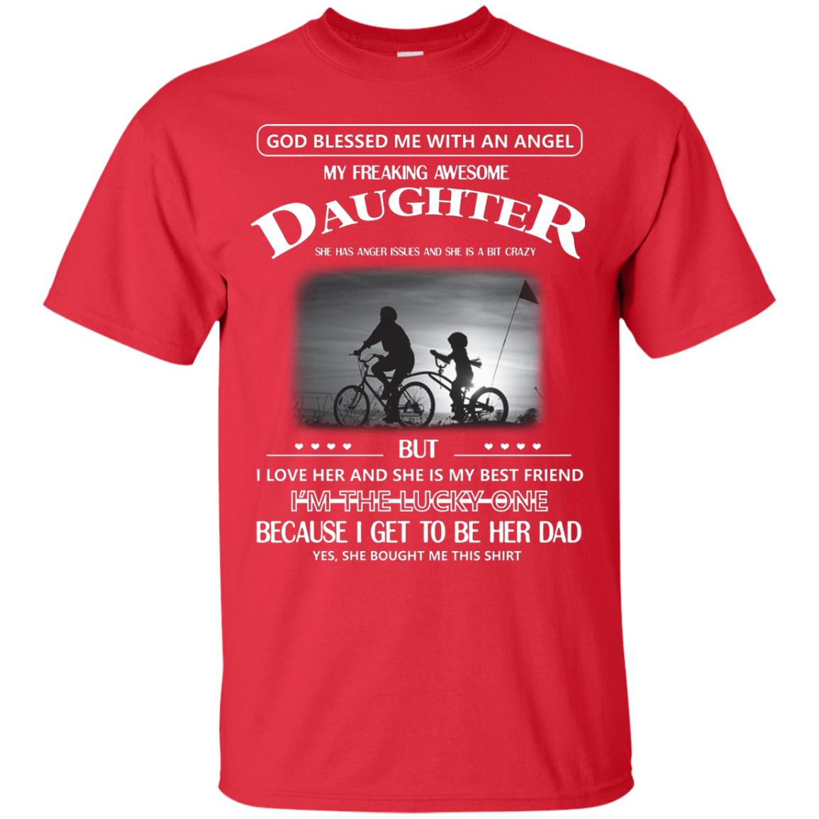 God Blessed Me With An Angle My Freaking Awesome Daughter Shirt Red
