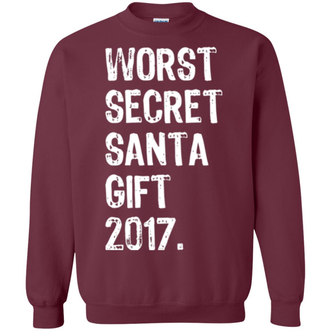 Christmas T-shirt Worst Secret Santa Gift 2017 Maroon