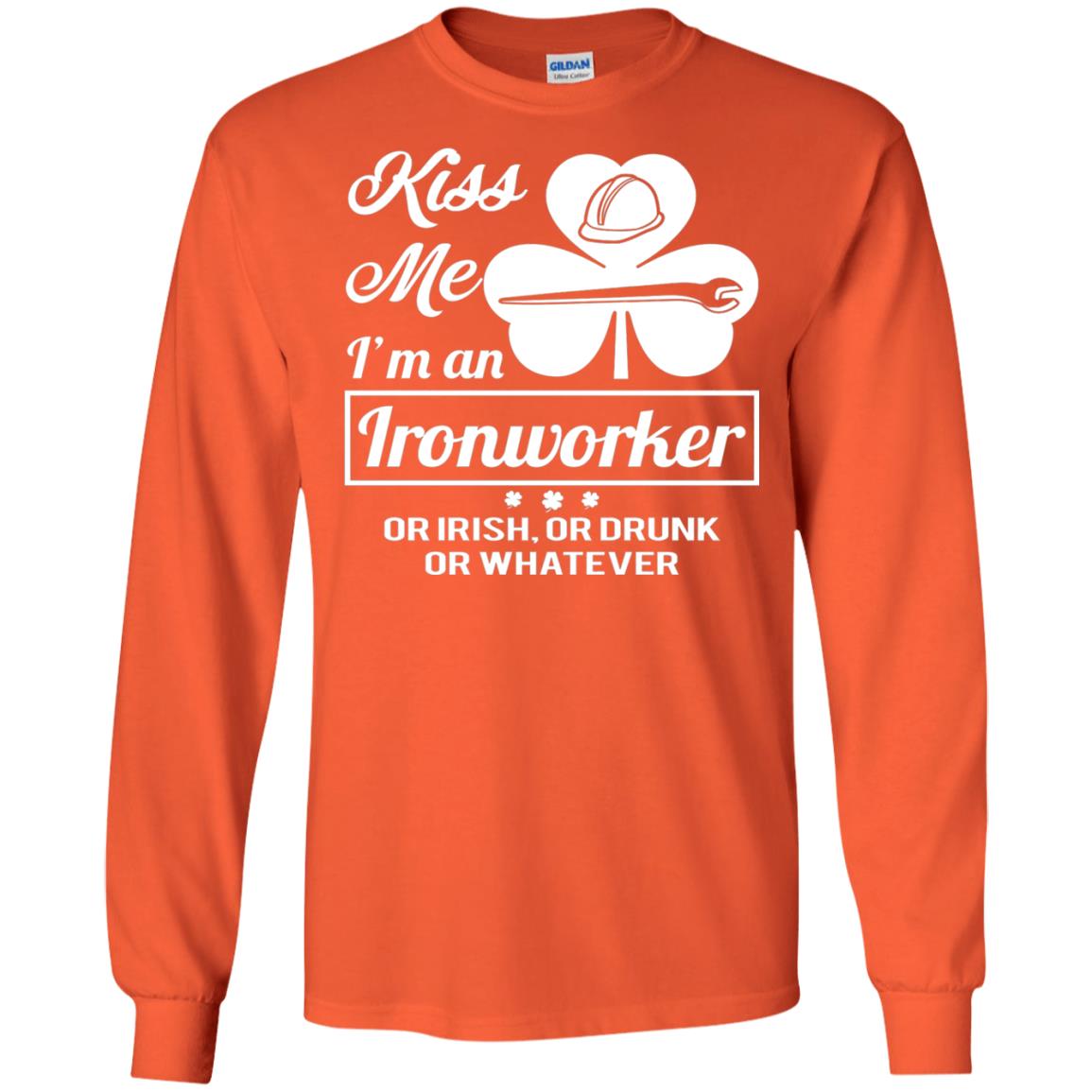 Funny St Patricks Day Shirt Kiss Me I Am An Ironworker Orange
