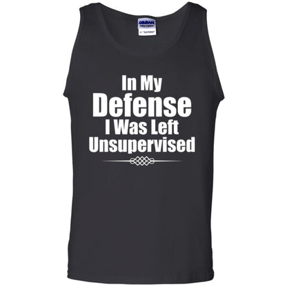 In My Defense I Was Left Unsupervised T-shirt Black